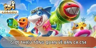 Bắn Cá C54 2 Ưu điểm của game bắn cá online C54