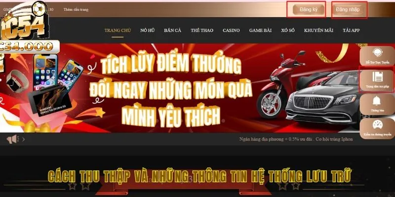 Chính sách bảo mật C54 2 Cách thu thập và những thông tin hệ thống lưu trữ