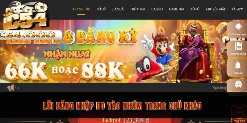 Đăng nhập C54 2 Lỗi đăng nhập C54 do vào nhầm trang chủ khác