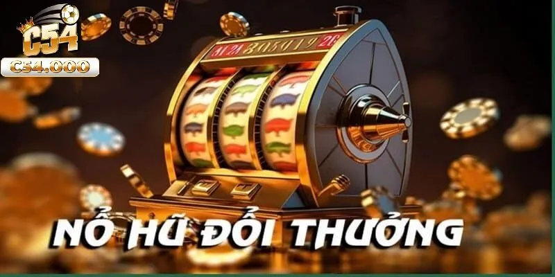 Nỗ Hũ C54 10 Những cách chơi nổ hũ tại C54 hiệu quả