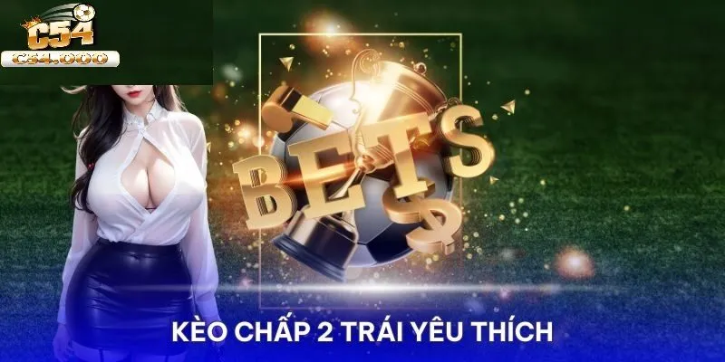 Biểu đồ hiển thị rõ ràng kèo chấp 2 trái trong cá độ bóng đá